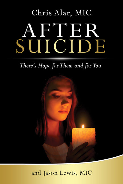 After Suicide: There's Hope for Them and for You