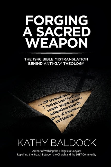 Forging a Sacred Weapon: The 1946 Bible Mistranslation Behind Anti-Gay Theology