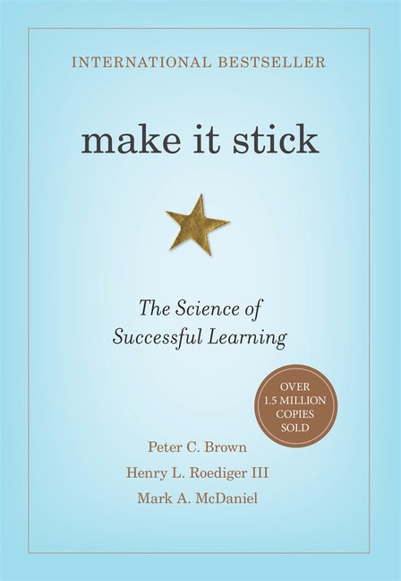 Make It Stick: The Science of Successful Learning (Pilot Project. eBook Available to Selected Us Libraries Only)
