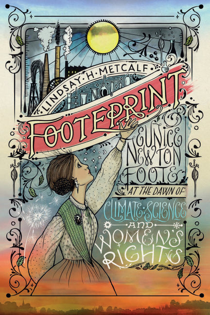 Footeprint: Eunice Newton Foote at the Dawn of Climate Science and Women's Rights