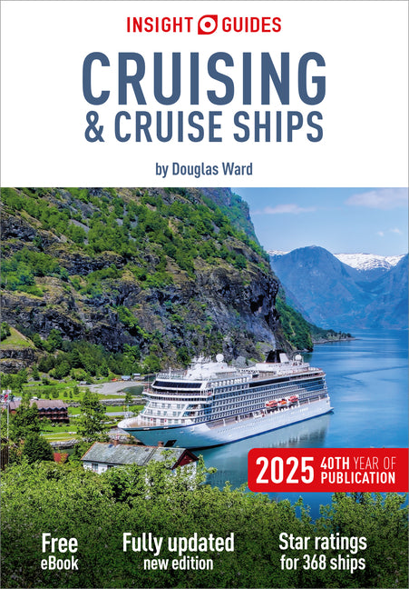 Insight Guides Cruising and Cruise Ships 2025: Cruise Guide with eBook
