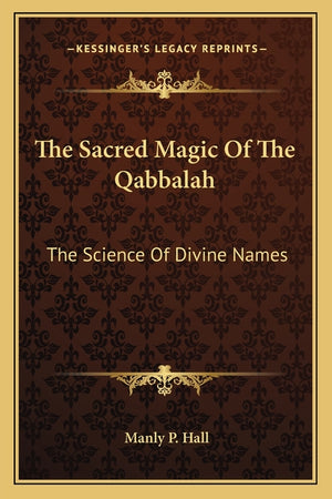 The Sacred Magic Of The Qabbalah