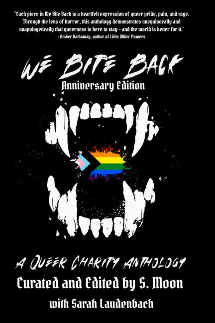 We Bite Back: A Queer Charity Anthology (Anniversary)