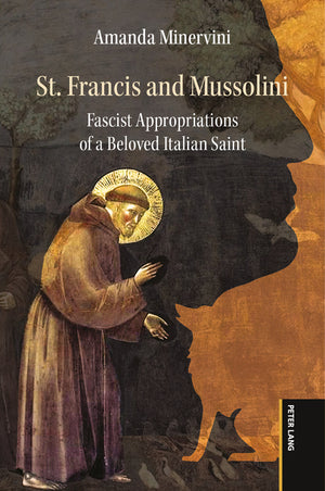 St. Francis and Mussolini