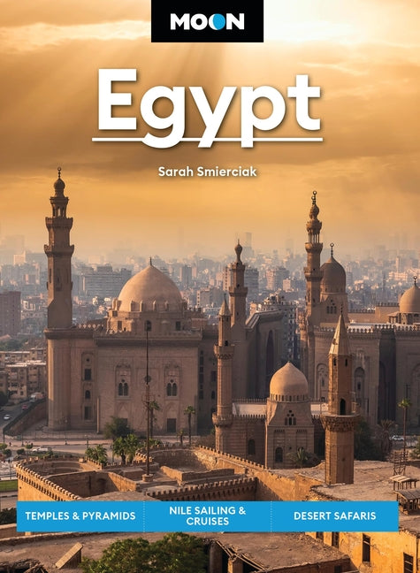 Moon Egypt: Temples & Pyramids, Nile Sailing & Cruises, Desert Safaris (Revised)