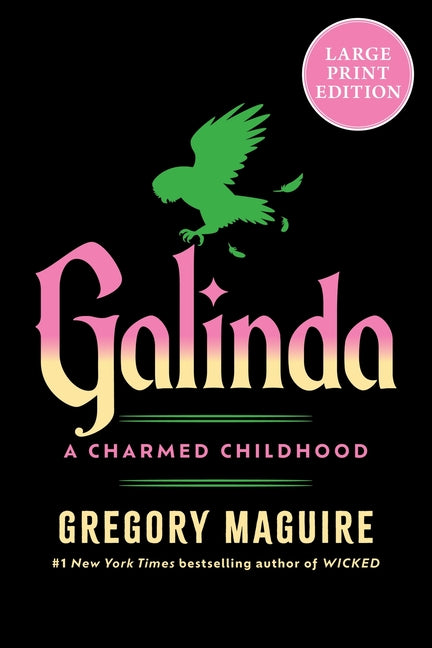 Galinda: A Charmed Childhood (Large Print)