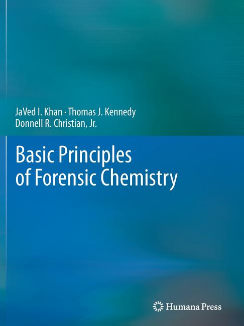 Basic Principles of Forensic Chemistry (2012)