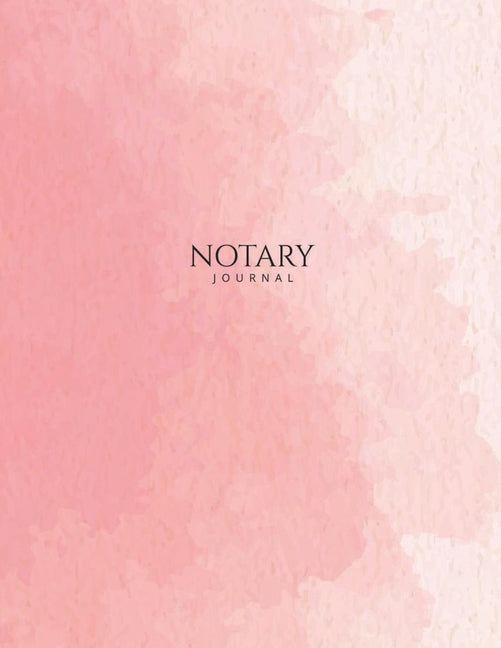 Notary Journal: Public Record Book for Women, Logbook for Notarial Acts, 390 Entries, A4, Pink Watercolor Art Cover