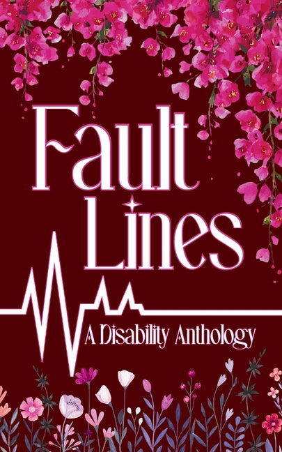 Fault Lines: A Disability Anthology