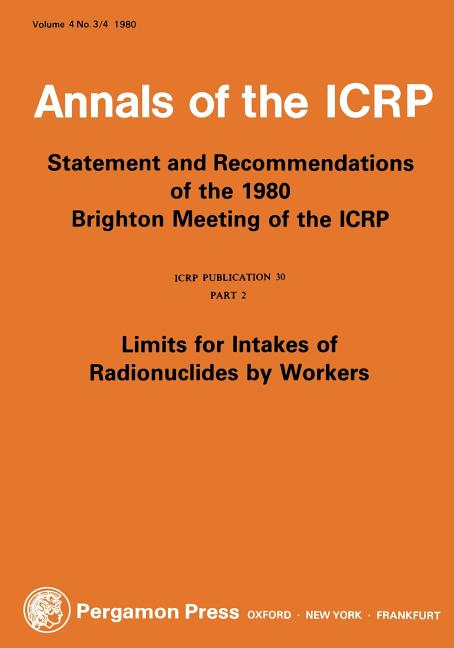 Icrp Publication 30: Limits for Intakes of Radionuclides by Workers, Part 2