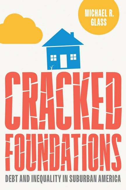 Cracked Foundations: Debt and Inequality in Suburban America