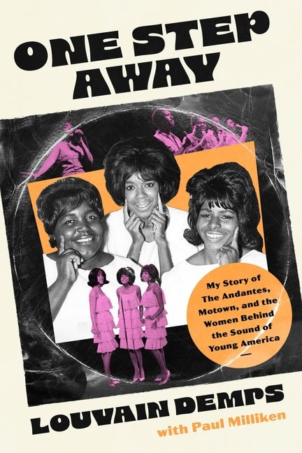 One Step Away: My Story of the Andantes, Motown, and the Women Behind the Sound of Young America