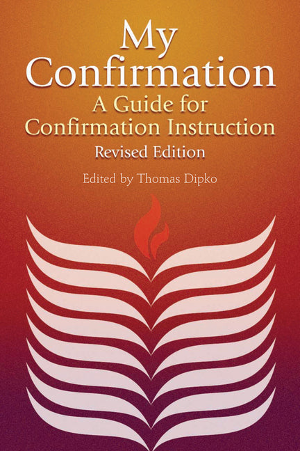 My Confirmation: A Guide for Confirmation Instruction, Revised and Updated (Revised)