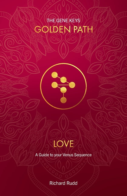 Love: A Guide to your Venus Sequence (New Cover, Reformatted Text, New Format (Size).)