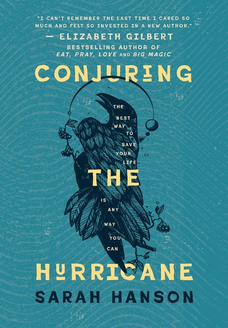 Conjuring the Hurricane: The Best Way to Save Your Life is Any Way You Can