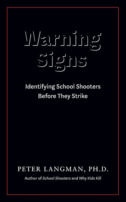 Warning Signs: Identifying School Shooters Before They Strike