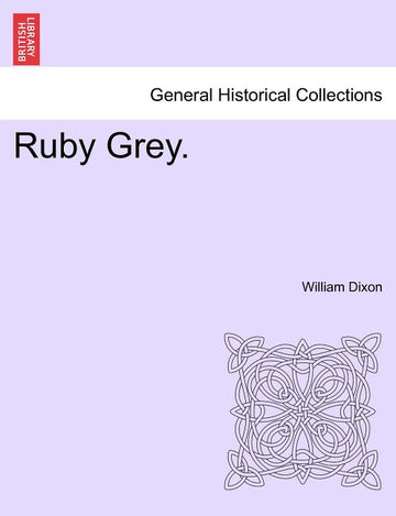 Ruby Grey. Vol. III