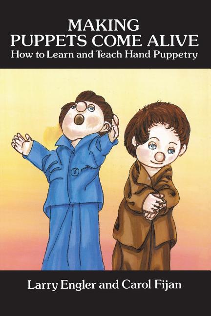 Making Puppets Come Alive (Revised)