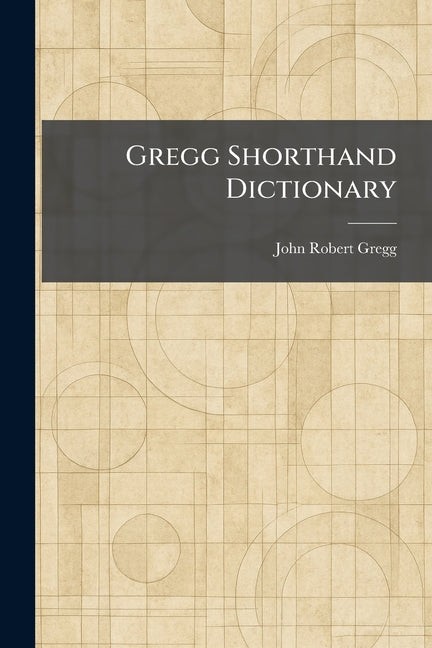 Gregg Shorthand Dictionary