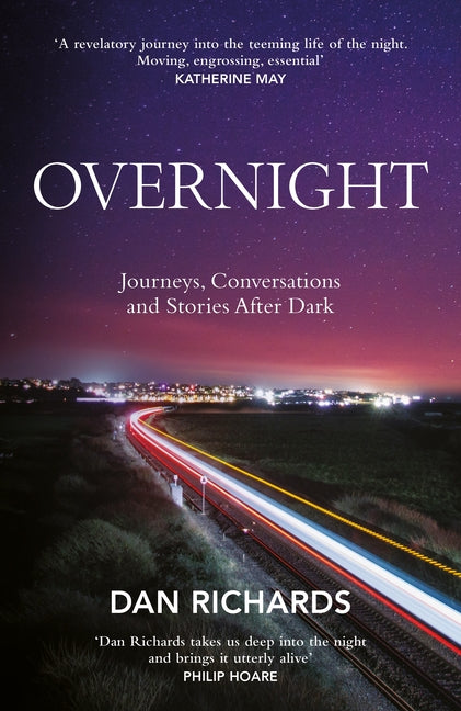 Overnight: Journeys, Conversations and Stories After Dark (Main)
