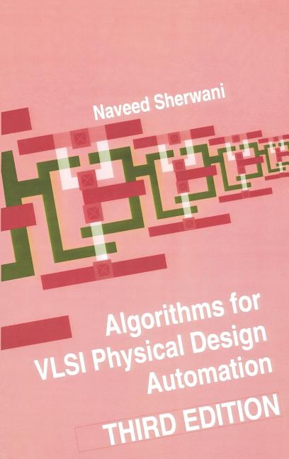 Algorithms for VLSI Physical Design Automation (1999)