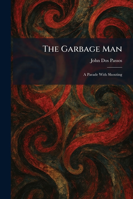 The Garbage Man: A Parade With Shouting