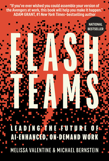 Flash Teams: Leading the Future of Ai-Enhanced, On-Demand Work