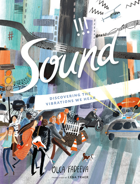 Sound: Discovering the Vibrations We Hear