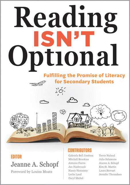 Reading Isn't Optional: Fulfilling the Promise of Literacy for Secondary Students (Maximize Secondary Literacy with Evidence-Based Practices.) (Litera