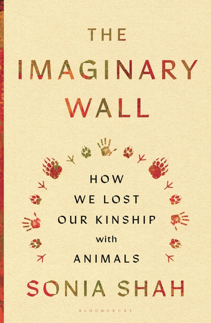 The Imaginary Wall: How We Lost Our Kinship with Animals