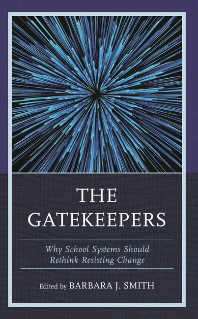 Gatekeepers: Why School Systems Should Rethink Resisting Change
