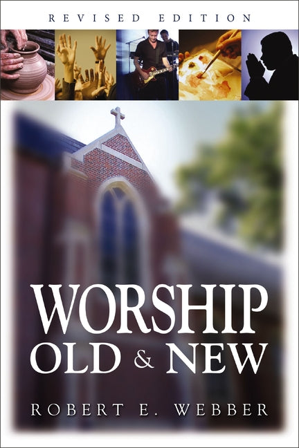 Worship Old and New (Revised)