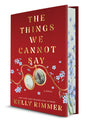 The Things We Cannot Say Collector's Edition (Reissue)