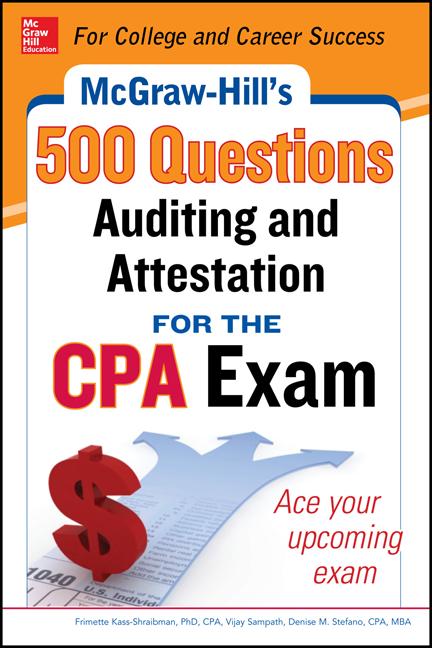 McGraw-Hill Education 500 Auditing and Attestation Questions for the CPA Exam