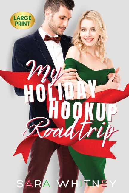 My Holiday Hookup Road Trip: Large Print Edition