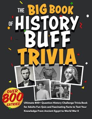 The Big Book of History Buff Trivia