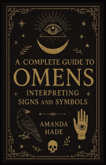 A complete guide to Omens Interpreting Signs and Symbols
