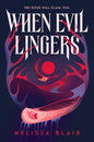 When Evil Lingers