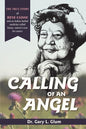 Calling of an Angel: The True Story of Rene Caisse and an Indian Herbal Medicine Called Essaic, Nature's Cure for Cancer (Reprint)
