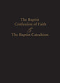 1689 Baptist Confession of Faith & the Baptist Catechism