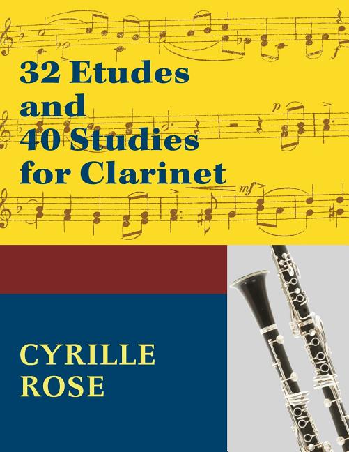 32 Etudes and 40 Studies for Clarinet: (Dover Chamber Music Scores) (Reprint)