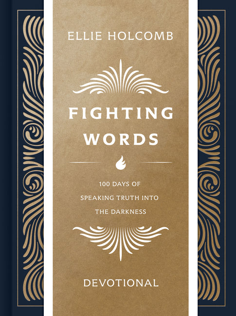 Fighting Words Devotional: 100 Days of Speaking Truth Into the Darkness