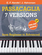 7 Versions Passacaglia - Handel / Halvorsen: Piano Sheet Music from Beginner to Advanced. With Online Audio