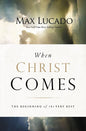 The When Christ Comes: The Beginning of the Very Best