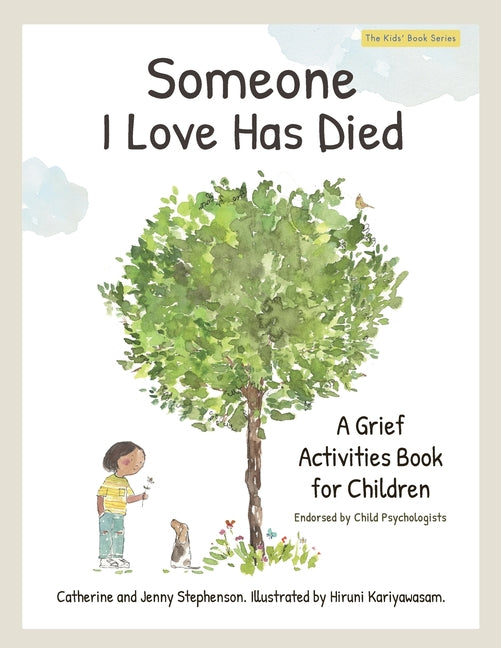 Someone I Love Has Died: A Grief Activities Book For Children (The Kids' Books of Social Emotional Learning)