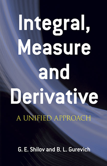 Integral, Measure and Derivative: A Unified Approach (Revised)