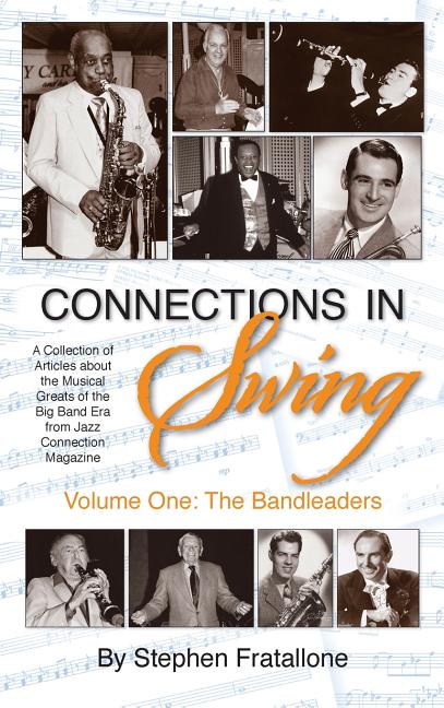 Connections in Swing: Volume One: The Bandleaders (hardback)