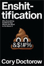 Enshittification: Why Everything Suddenly Got Worse and What to Do about It