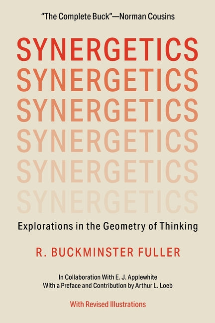 Synergetics: Explorations in the Geometry of Thinking