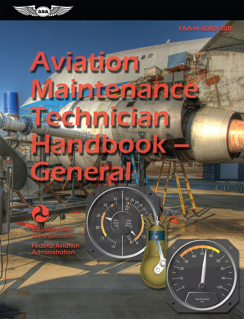 Aviation Maintenance Technician Handbook--General (2026): Faa-H-8083-30b
